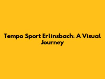 Tempo Sport Erlinsbach: A Visual Journey