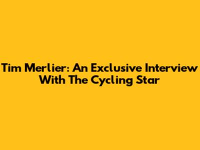 Tim Merlier: An Exclusive Interview With The Cycling Star