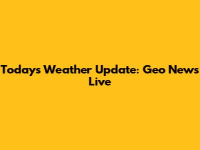 Today's Weather Update: Geo News Live
