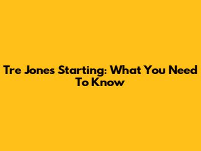 Tre Jones Starting: What You Need To Know