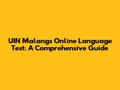 UIN Malang's Online Language Test: A Comprehensive Guide