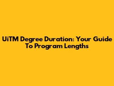 UiTM Degree Duration: Your Guide To Program Lengths