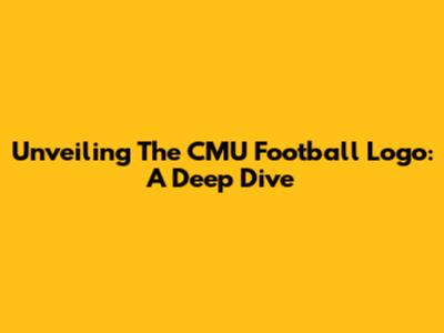Unveiling The CMU Football Logo: A Deep Dive