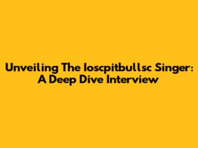 Unveiling The Ioscpitbullsc Singer: A Deep Dive Interview