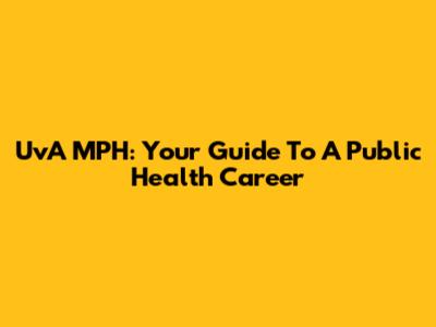 UvA MPH: Your Guide To A Public Health Career