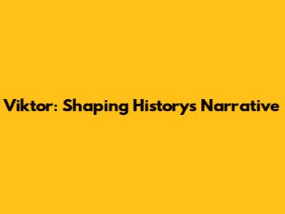 Viktor: Shaping History's Narrative