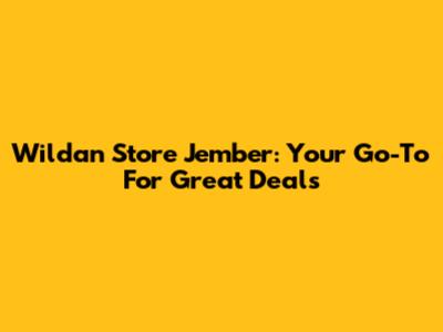 Wildan Store Jember: Your Go-To For Great Deals