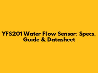 YFS201 Water Flow Sensor: Specs, Guide & Datasheet